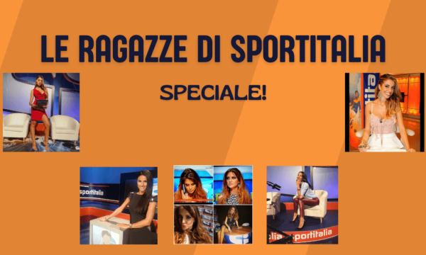 Le Ragazze di Sportitalia: SPECIALE!